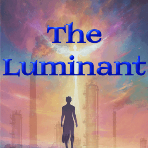The Luminant - a Work of Fiction